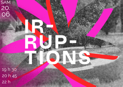 20 juin / “Irruptions”, Soirée poétique et musicale avec Manuel Coursin, Guillaume Laidin, Terrine, Heptanes Fraxion, Nathalie Yot & Milène Tournier + Concert de Pascal Bouaziz, Eric Camara et Jérome Excoffier